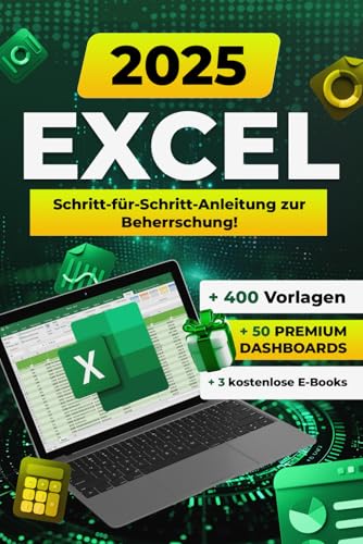 Excel 2024: Umfassender Ratgeber für Anfänger und Fortgeschrittene in Office 365 und Office 2021 mit Formeln, Funktionen, Beispielen und Tipps