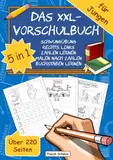 Das XXL-Vorschulbuch für Jungen: 5 in 1 | Spielend einfach Buchstaben und Zahlen lernen | Perfektes Übungsbuch zur Vorschule oder Grundschule | für Jungen | A4-Format