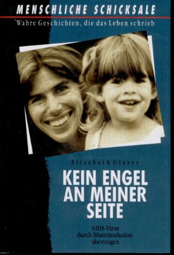 Kein Engel an meiner Seite - AIDS-Virus durch Bluttransfusion übertragen