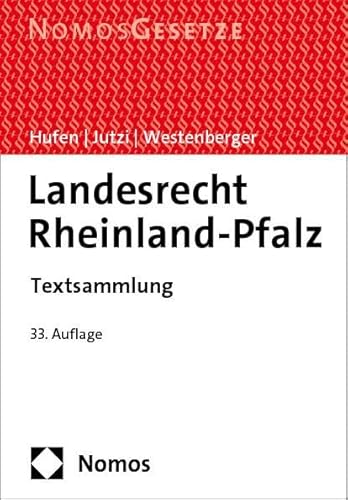 Landesrecht Rheinland-Pfalz: Textsammlung - Rechtsstand: 1. Juli 2024