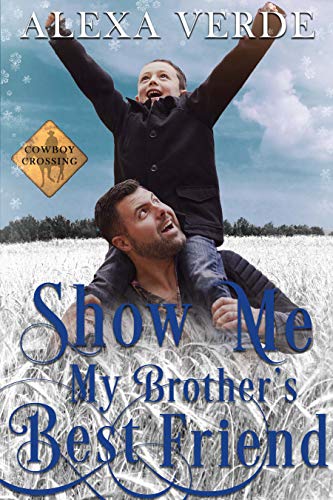 Show Me My Brother's Best Friend (Cowboy Crossing Romances Book 5) (English Edition)
