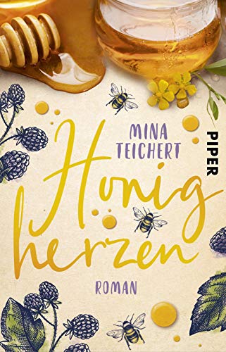 Honigherzen: Roman | Honigsüßer humorvoller Liebesroman über einen Neuanfang auf einem alten Bauernhof
