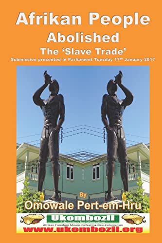 Afrikan People Abolished the 'Slave Trade' (Parliamentary Edition, Band 1)