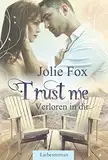 TRUST ME - Verloren in dir (Heartbeat-Love-Stories 1)