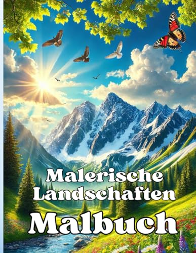 Malbuch für Erwachsene - Achtsamkeit und Entspannung: Wunderschöne Landschaften zum Ausmalen: Für Achtsamkeit, innere Ruhe und Stressabbau – 50 Motive im Großformat - Perfekt als Geschenk