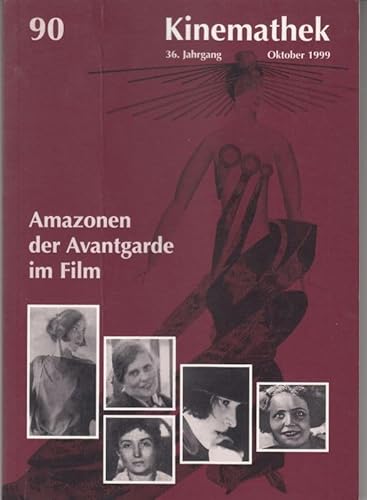 Kinemathek 90, Oktober 1999, 36. Jahrgang: Amazonen der Avantgarde im Film. - Inhalt: I. Alexandra Chochlowa. II. Alexandra Exter. III. Esfir Schub. IV. Jelisaweta Swilowa. V. Lili Brik. -