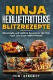 Ninja Heißluftfritteuse Blitzrezepte: Blitzschnelle und köstliche Rezepte für die Ninja Foodi Dual Zone Heißluftfritteuse.