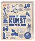 Big Ideas. Das Kunst-Buch: Wichtige Werke einfach erklärt