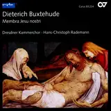 Buxtehude: Membra Jesu Nostri BuxWV 75 / Kantate BuxWV 102 / Kantate BuxWV 103