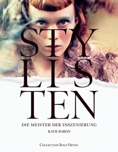 Stylisten: Die Meister der Inszenierung