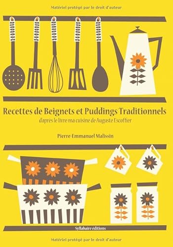 Recettes de Beignets et Puddings Traditionnels (La cuisine d'Auguste Escoffier, Band 2)