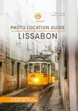 Foto Reiseführer Lissabon - Photo Location Guide: Fotografiere die besten Fotospots in Lissabon (Photo Explorer Location Guides: Die Fotoreiseführer)
