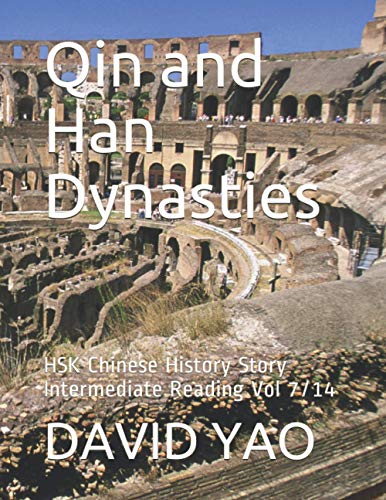 Qin and Han Dynasties: HSK Chinese History Story Intermediate Reading Vol 7/14 (Chinese Culture Story)