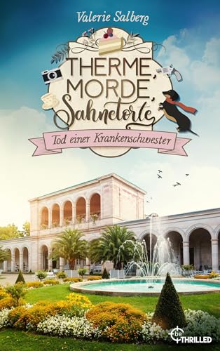 Therme, Morde, Sahnetorte. Tod einer Krankenschwester (Mord im Kurort 3)