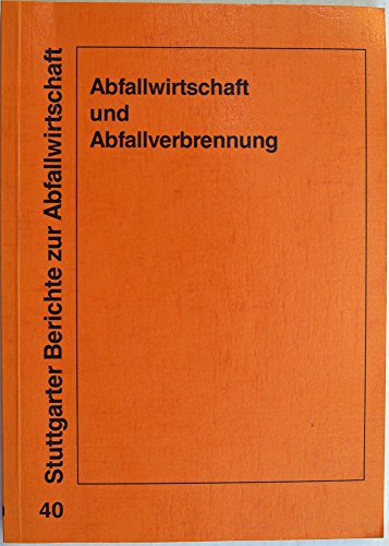 Abfallwirtschaft und Abfallverbrennung: 58. Abfalltechnisches Kolloquium am 10.10.1990