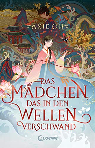 Das Mädchen, das in den Wellen verschwand: Berührender Fantasyroman mit Elementen koreanischer Mythologie - der New York Times-Bestseller jetzt auf Deutsch