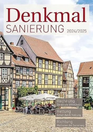 Denkmalsanierung 2024/2025: Jahresmagazin für die Sanierung von Denkmalimmobilien - für Fachleute, Denkmalbesitzer und Kapitalanleger