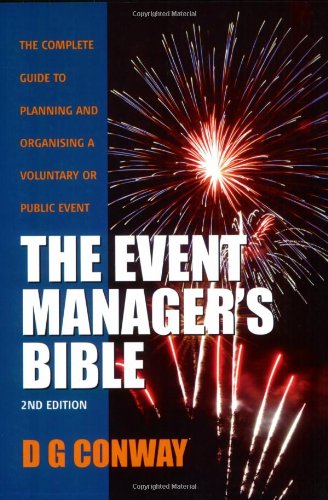 The Event Manager's Bible: The Complete Guide to Planning and Organising a Voluntary or Public Event