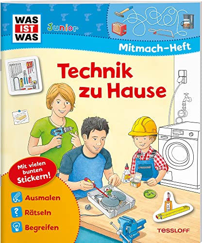 WAS IST WAS Junior Mitmach-Heft Technik zu Hause: Spiele, Rätsel, Sticker (WAS IST WAS Junior Mitmach-Hefte)