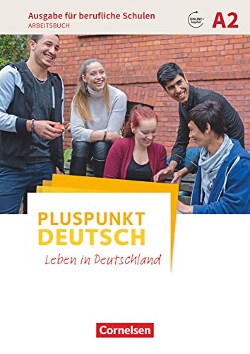 Pluspunkt Deutsch - Leben in Deutschland - Ausgabe für berufliche Schulen - A2: Arbeitsbuch mit Audio- und Lösungs-Downloads