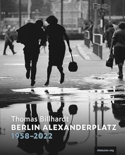 Berlin Alexanderplatz 1958–2022: Bildband