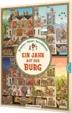 Ein Jahr auf der Burg: Drachen, Ritter, Sensationen! | Wimmeliger Suchspaß für Kinder ab 4 Jahren