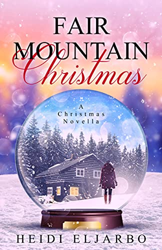 Fair Mountain Christmas: A sweet, feel-good holiday novella (Heartwarming Christmas) (English Edition)
