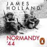 Normandy ‘44: D-Day and the Battle for France