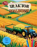 Traktor Malbuch - Kinder ab 3 - 8 Jahre