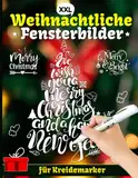 Weihnachtliche Fensterbilder für Kreidemarker: Wunderschönes XXL Fenstervorlagen Buch für Weihnachten und Winter I Weihnachtsdeko I Fensterbilder Vorlagen Kreidemarker