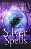 Silver Spells: A Paranormal Women's Fiction Novel (Midlife Elementals Book 1) (English Edition)