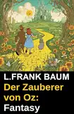 Der Zauberer von Oz: Fantasy