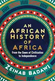 An African History of Africa: From the Dawn of Humanity to Independence