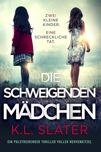 Die schweigenden Mädchen: Ein pulstreibender Thriller voller Nervenkitzel