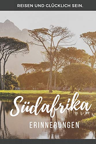 Erinnerungen Südafrika: Notizbuch, Fotobuch oder Tagebuch für Reiseerinnerungen in Südafrika.
