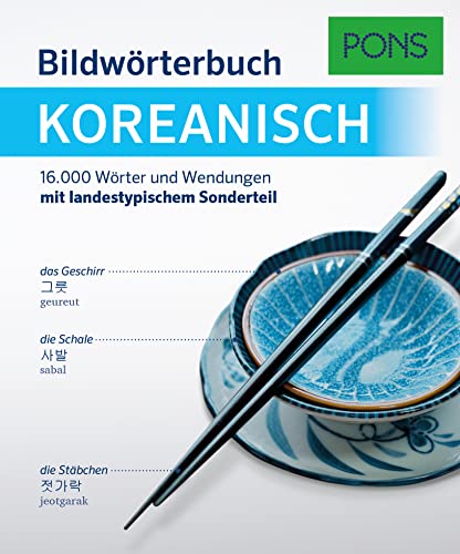 PONS Bildwörtebuch Koreanisch: 16.000 koreanische Wörter und Wendungen mit landestypischem Sonderteil: 16.000 Wörter und Wendungen mit landestypischem Sonderteil (PONS Bildwörterbuch)