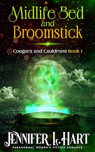 Midlife Bed and Broomstick : A Paranormal Women's Fiction Novel (Cougars and Cauldrons Book 1) (English Edition)