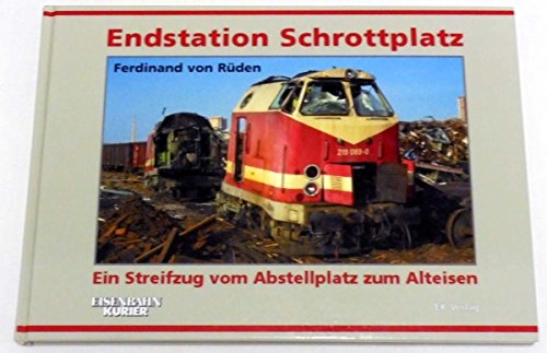 Endstation Schrottplatz: Ein Streifzug vom Abstellplatz zum Alteisen