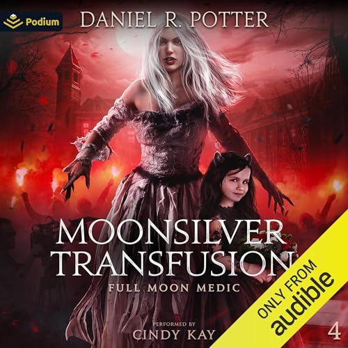 Moonsilver Transfusion: Full Moon Medic, Book 4