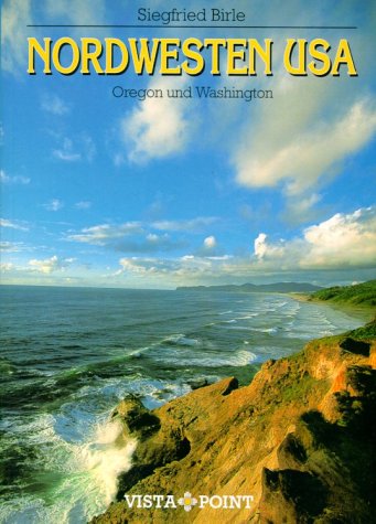 Nordwesten. Oregon und Washington - 21 Routen durch den pazifischen Nordwesten der USA