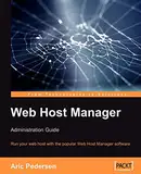 Web Host Manager Administration Guide: Run your web host with the popular WebHost Manager software (English Edition)
