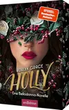 Holly – Eine Belladonna-Novelle (Belladonna 4): SPIEGEL-Bestseller- #1-Autorin und TikTok-Sensation! Mit Farbschnitt in der 1. Auflage