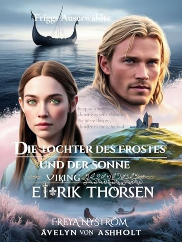 Die Tochter des Frostes und der Sonne: Friggs Auserwählte (Das Gleichgewicht des heiligen Weiblichen 6)