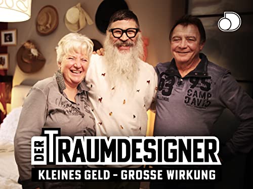 Der (T)Raumdesigner: Kleines Geld - große Wirkung