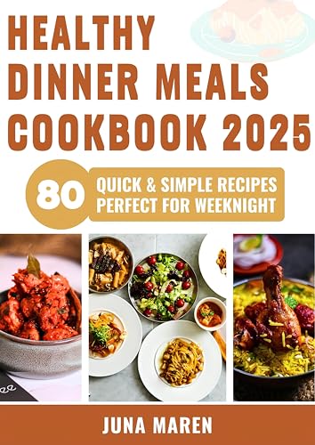 HEALTHY DINNER MEALS COOKBOOK 2025 (English Edition)