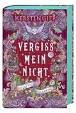 Vergissmeinnicht - Was die Welt zusammenhält: Das Finale der gefeierten Fantasy-Triloge – das perfekte Weihnachtsgeschenk mit Farbschnitt und Kapitel zum schnellen Wiedereinstieg