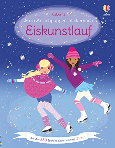 Mein Anziehpuppen-Stickerbuch: Eiskunstlauf: Mit über 250 Stickern (Meine Anziehpuppen-Stickerbücher)