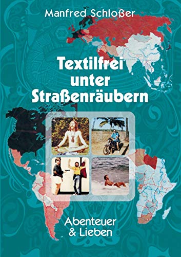 Textilfrei unter Straßenräubern: Abenteuer & Lieben