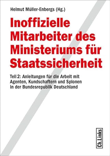 Inoffizielle Mitarbeiter des Ministeriums für Staatssicherheit, 2 Bde., Bd.2, Anleitungen für die Arbeit mit Agenten, Kundschaftern und Spionen in der ... Agenten, Kundschaftern und Spionen in der BRD