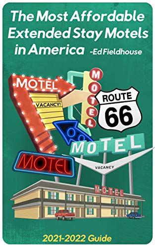 The Most Affordable Extended Stay Motels in America: 2021-2022 Guide (English Edition)